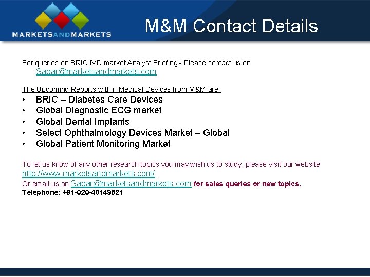 M&M Contact Details For queries on BRIC IVD market Analyst Briefing - Please contact