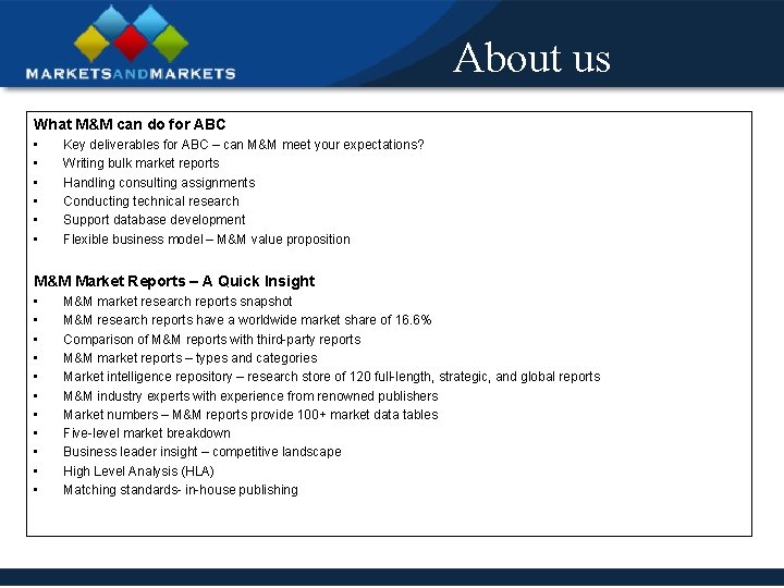 About us What M&M can do for ABC • • • Key deliverables for
