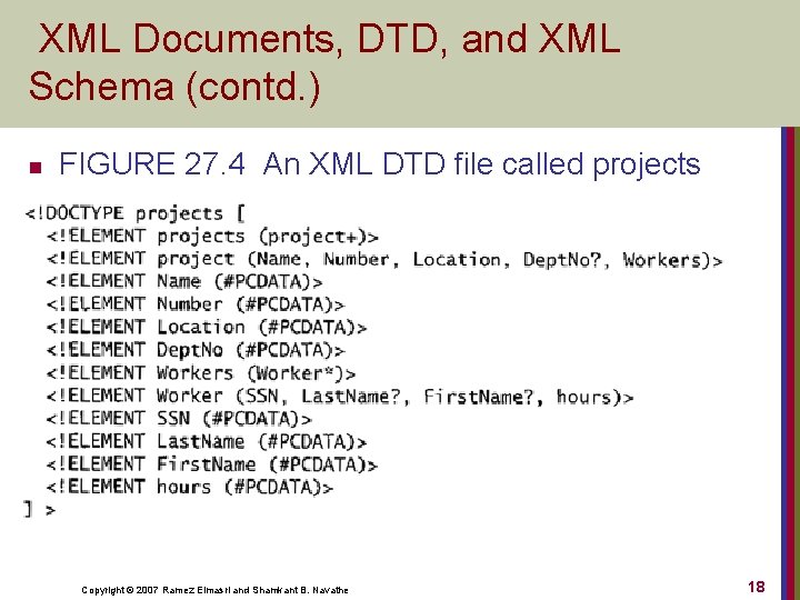 XML Documents, DTD, and XML Schema (contd. ) n FIGURE 27. 4 An XML