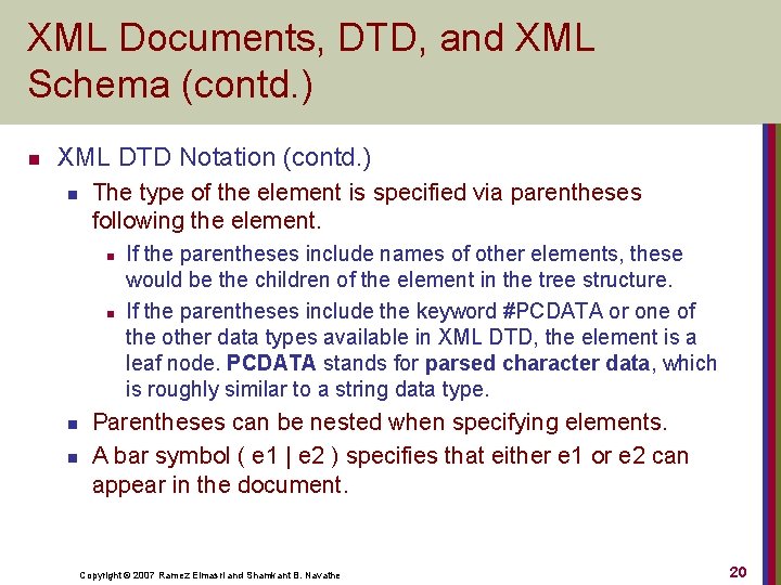 XML Documents, DTD, and XML Schema (contd. ) n XML DTD Notation (contd. )