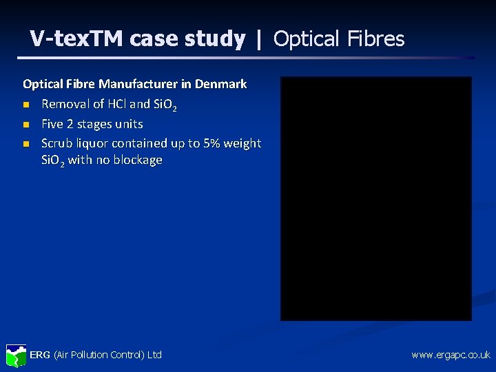 V-tex. TM case study | Optical Fibres Optical Fibre Manufacturer in Denmark n Removal