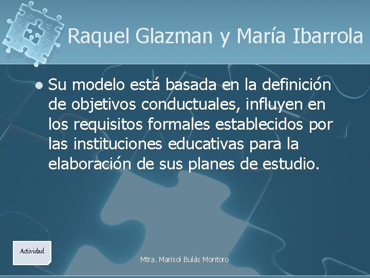 Raquel Glazman y María Ibarrola l Actividad Su modelo está basada en la definición