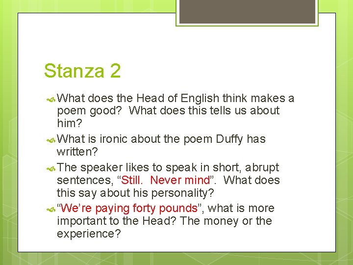 Stanza 2 What does the Head of English think makes a poem good? What