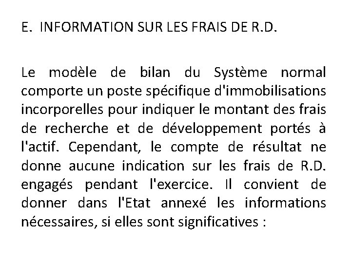 E. INFORMATION SUR LES FRAIS DE R. D. Le modèle de bilan du Système