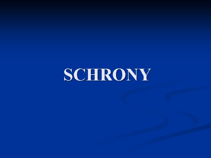 SCHRONY 