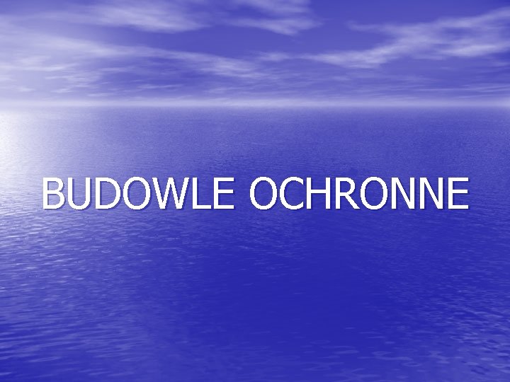 BUDOWLE OCHRONNE 