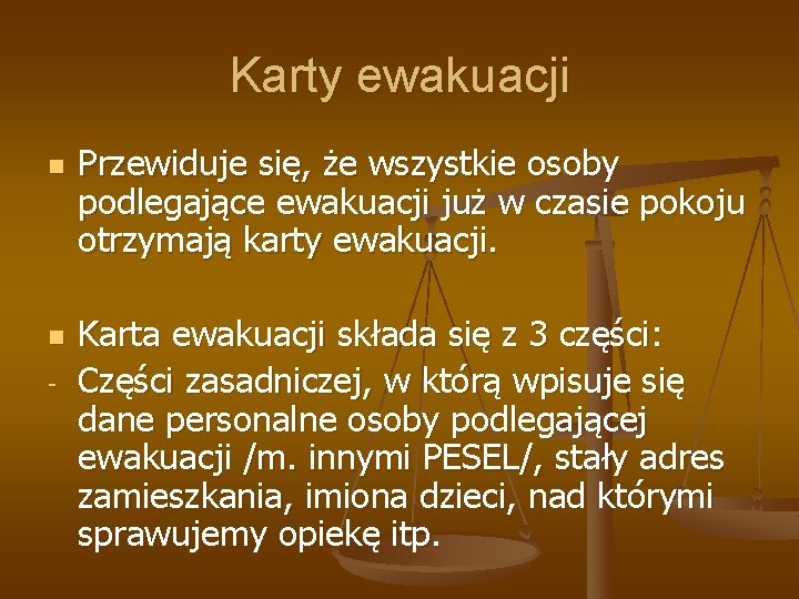 Karty ewakuacji n n - Przewiduje się, że wszystkie osoby podlegające ewakuacji już w