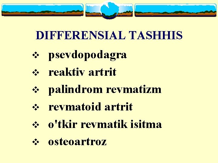 DIFFERENSIAL TASHHIS v v v psevdopodagra reaktiv artrit palindrom revmatizm revmatoid artrit o'tkir revmatik