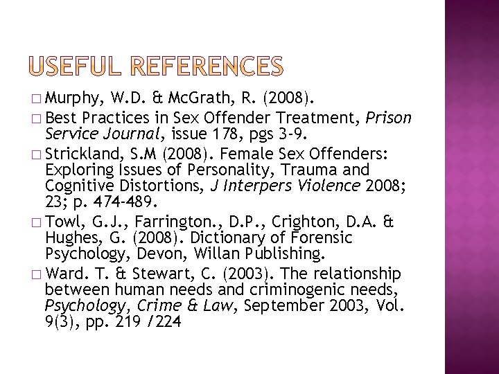 � Murphy, W. D. & Mc. Grath, R. (2008). � Best Practices in Sex