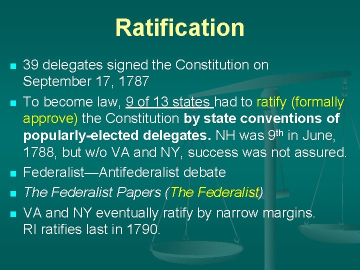 Ratification n n 39 delegates signed the Constitution on September 17, 1787 To become