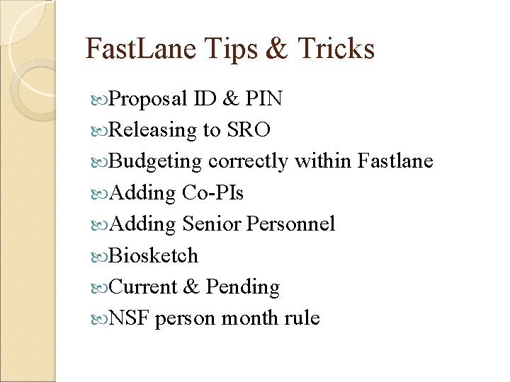 Fast. Lane Tips & Tricks Proposal ID & PIN Releasing to SRO Budgeting correctly