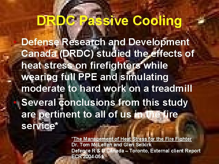 DRDC Passive Cooling • Defense Research and Development Canada (DRDC) studied the effects of