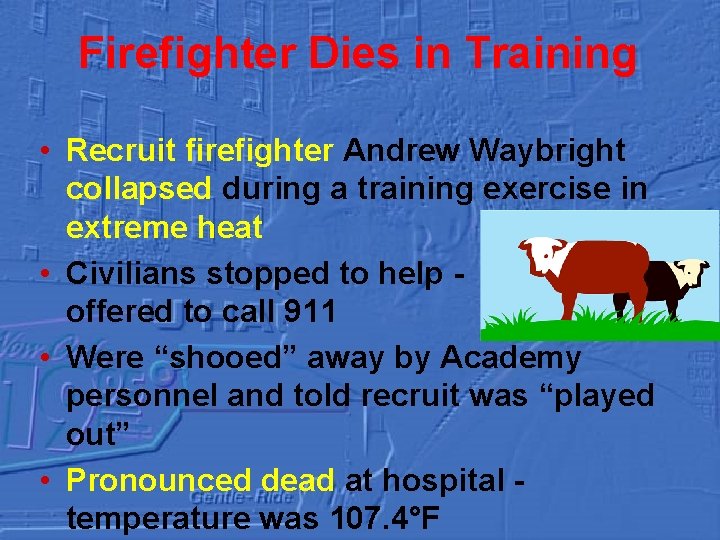 Firefighter Dies in Training • Recruit firefighter Andrew Waybright collapsed during a training exercise