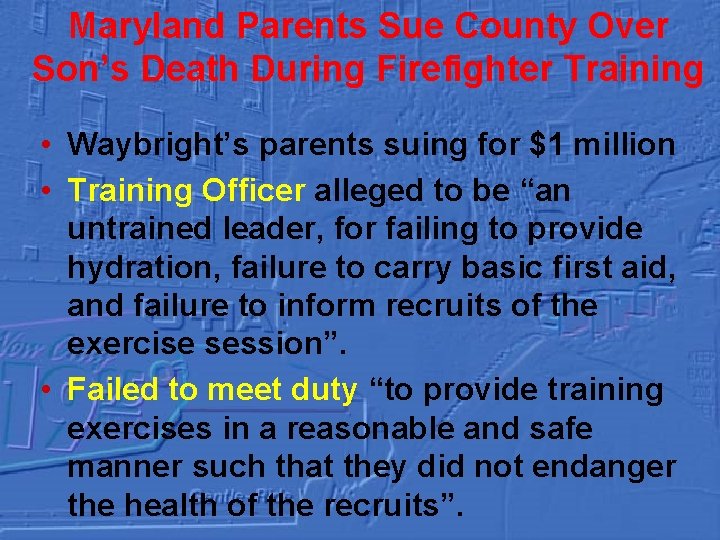 Maryland Parents Sue County Over Son’s Death During Firefighter Training • Waybright’s parents suing