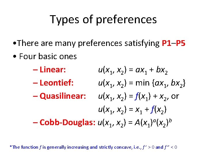 Types of preferences • There are many preferences satisfying P 1–P 5 • Four