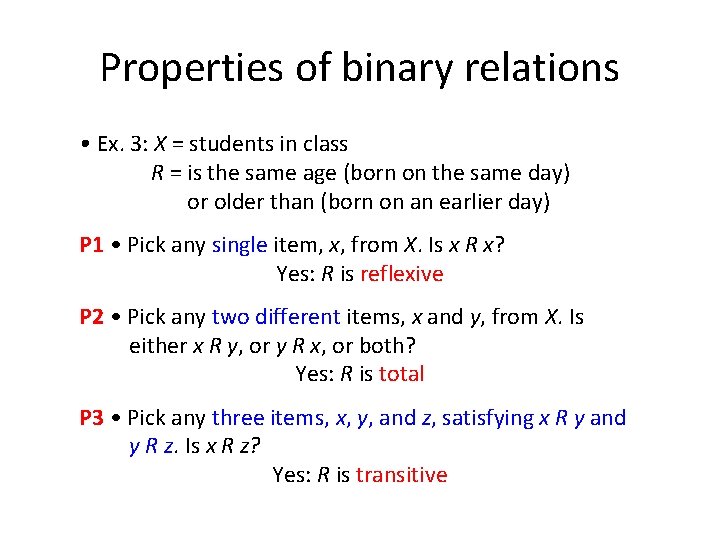 Properties of binary relations • Ex. 3: X = students in class R =