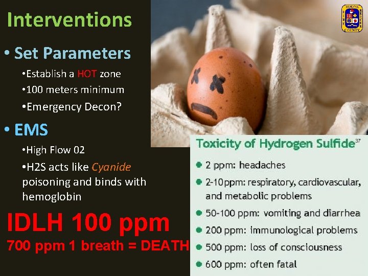 Interventions • Set Parameters • Establish a HOT zone • 100 meters minimum •