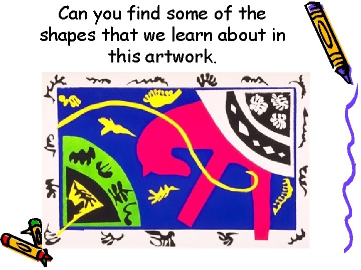 Can you find some of the shapes that we learn about in this artwork.