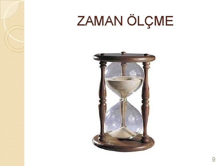 ZAMAN ÖLÇME 9 