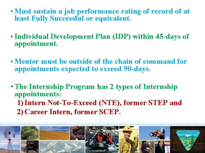  • Must sustain a job performance rating of record of at least Fully