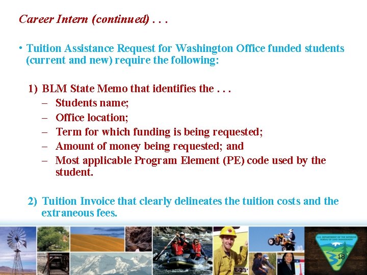 Career Intern (continued). . . • Tuition Assistance Request for Washington Office funded students