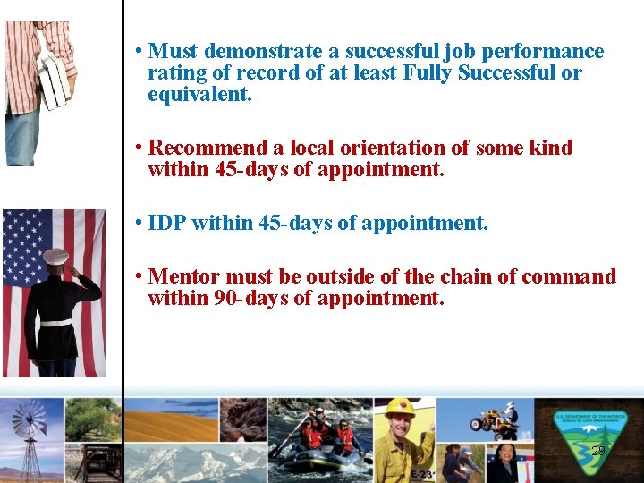  • Must demonstrate a successful job performance rating of record of at least