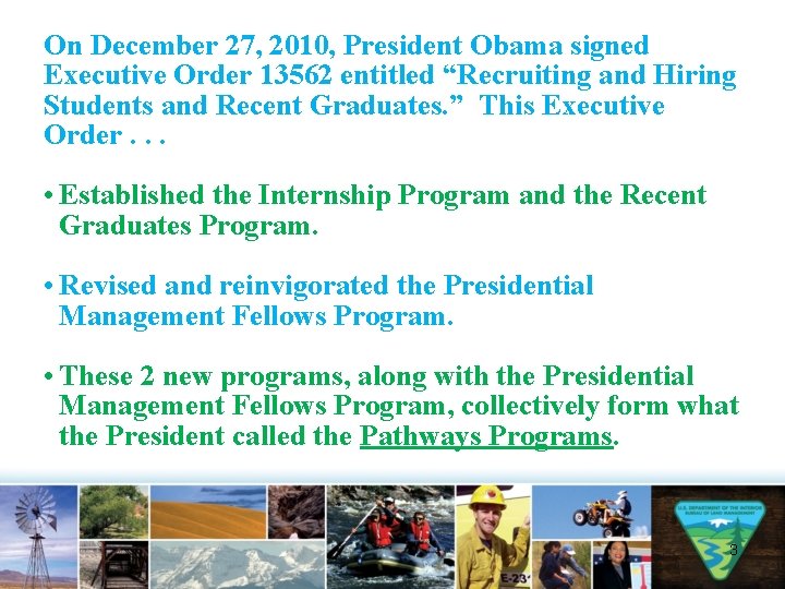 On December 27, 2010, President Obama signed Executive Order 13562 entitled “Recruiting and Hiring