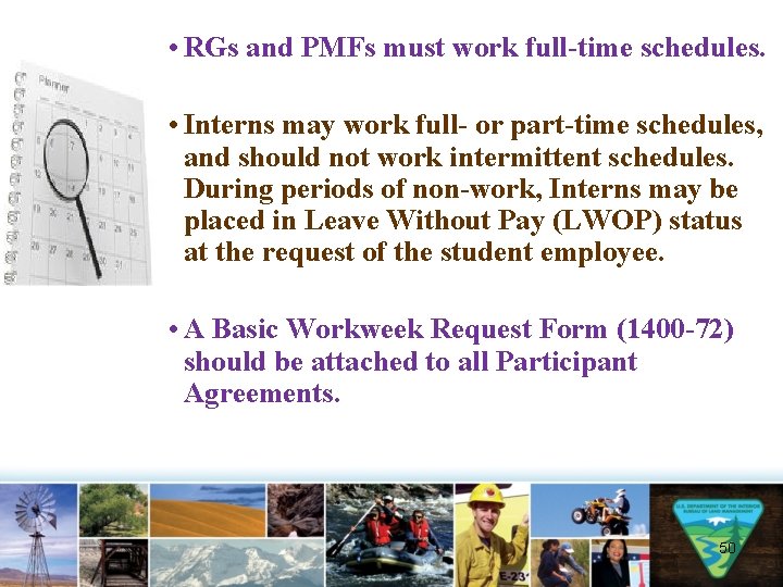  • RGs and PMFs must work full-time schedules. • Interns may work full-