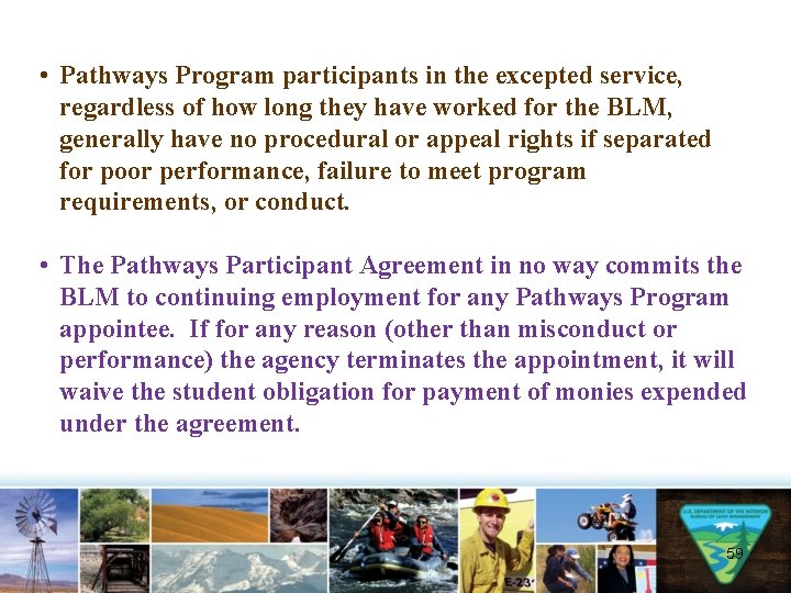  • Pathways Program participants in the excepted service, regardless of how long they