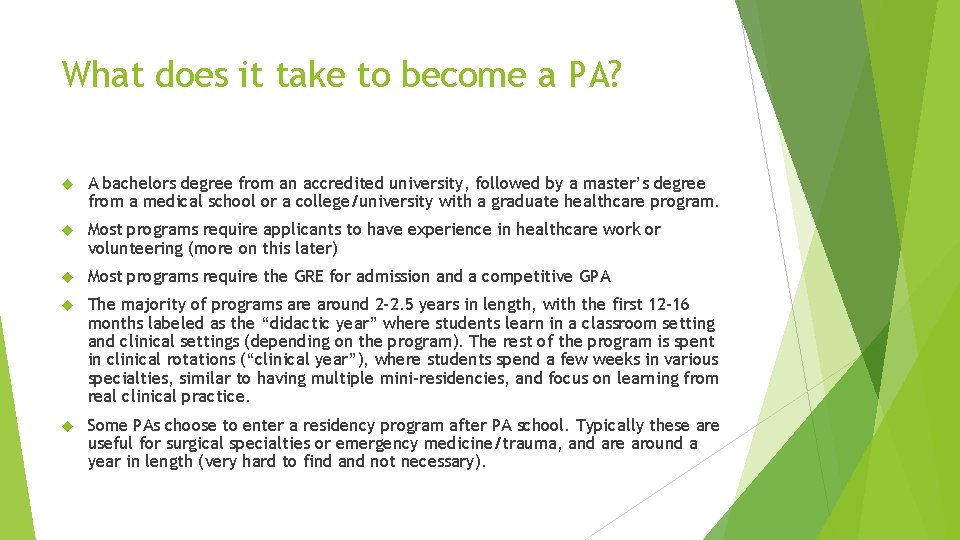 What does it take to become a PA? A bachelors degree from an accredited