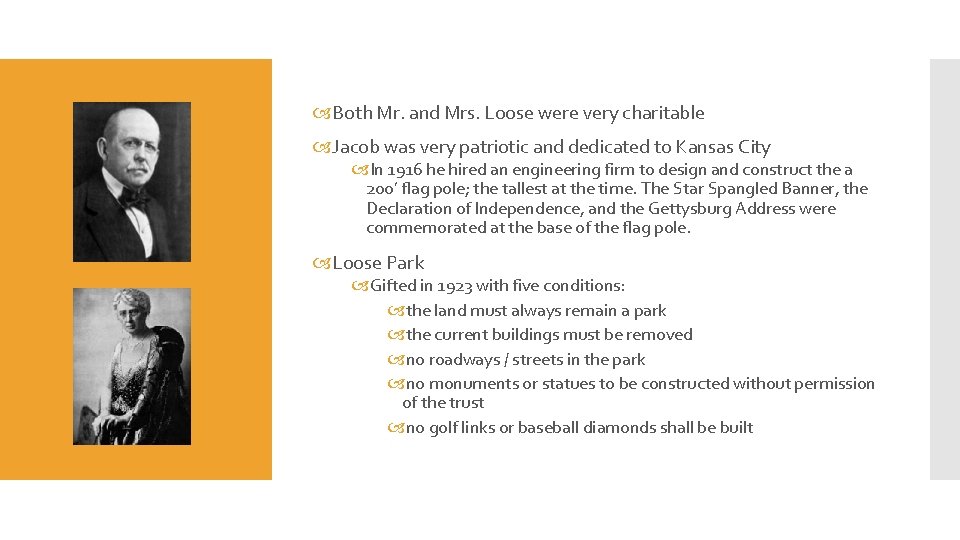  Both Mr. and Mrs. Loose were very charitable Jacob was very patriotic and