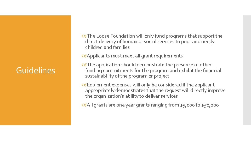  The Loose Foundation will only fund programs that support the direct delivery of