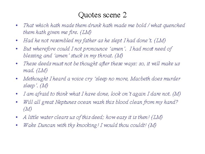 Quotes scene 2 • That which hath made them drunk hath made me bold