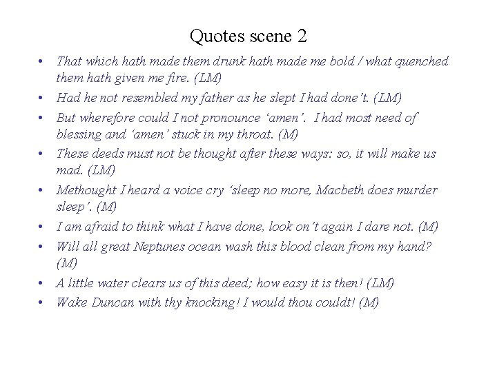 Quotes scene 2 • That which hath made them drunk hath made me bold