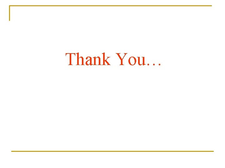 Thank You… 