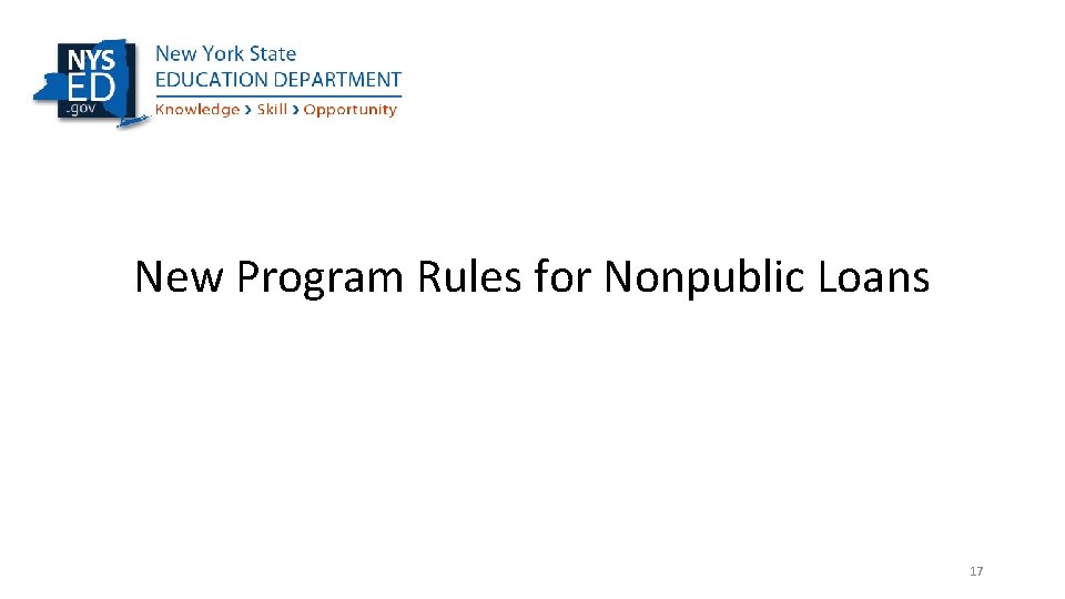 New Program Rules for Nonpublic Loans 17 