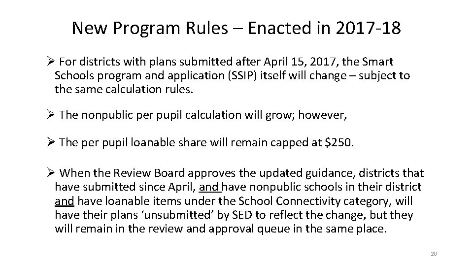 New Program Rules – Enacted in 2017 -18 Ø For districts with plans submitted