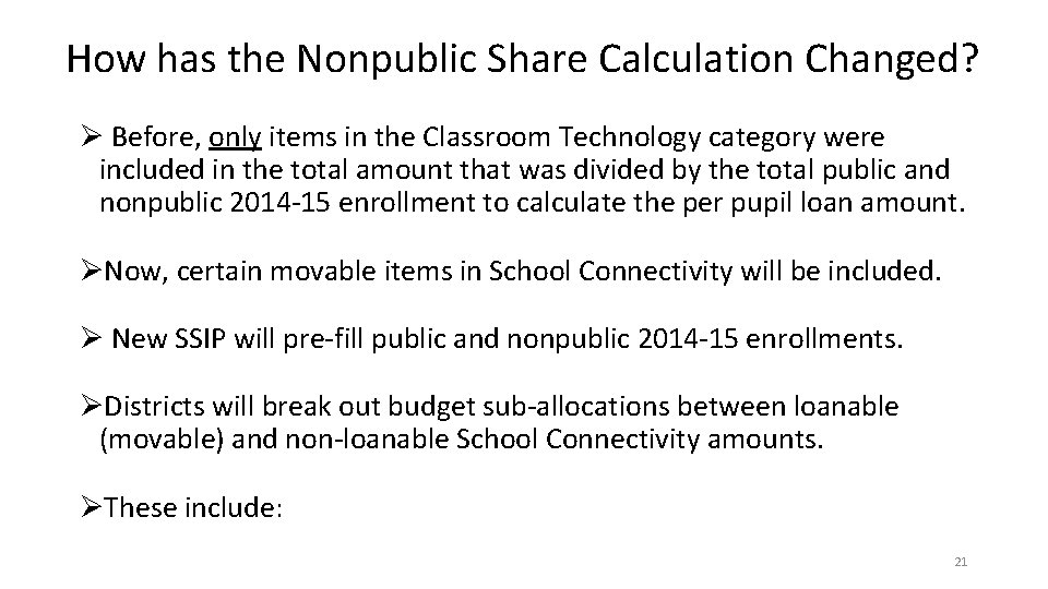 How has the Nonpublic Share Calculation Changed? Ø Before, only items in the Classroom