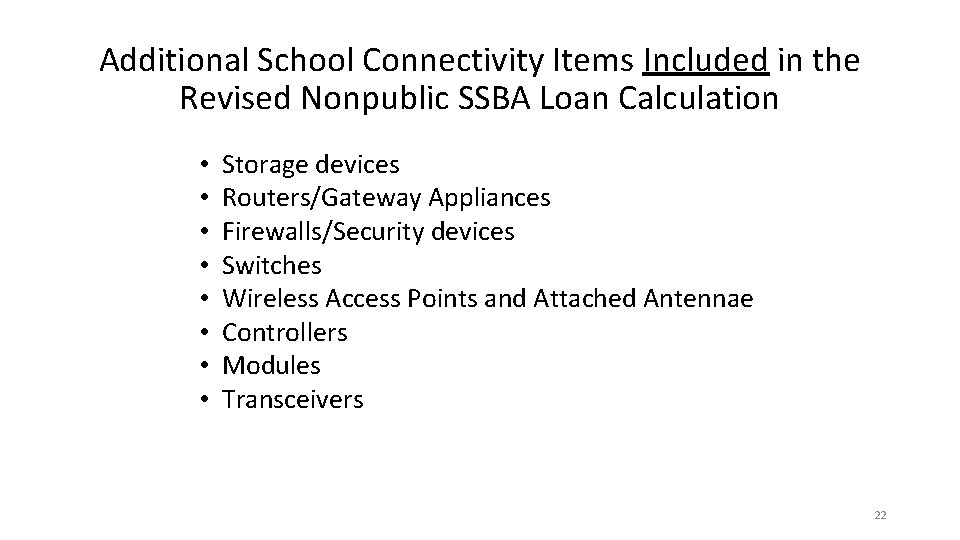 Additional School Connectivity Items Included in the Revised Nonpublic SSBA Loan Calculation • •