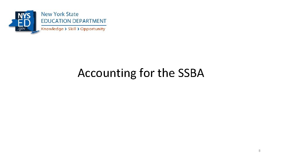 Accounting for the SSBA 8 