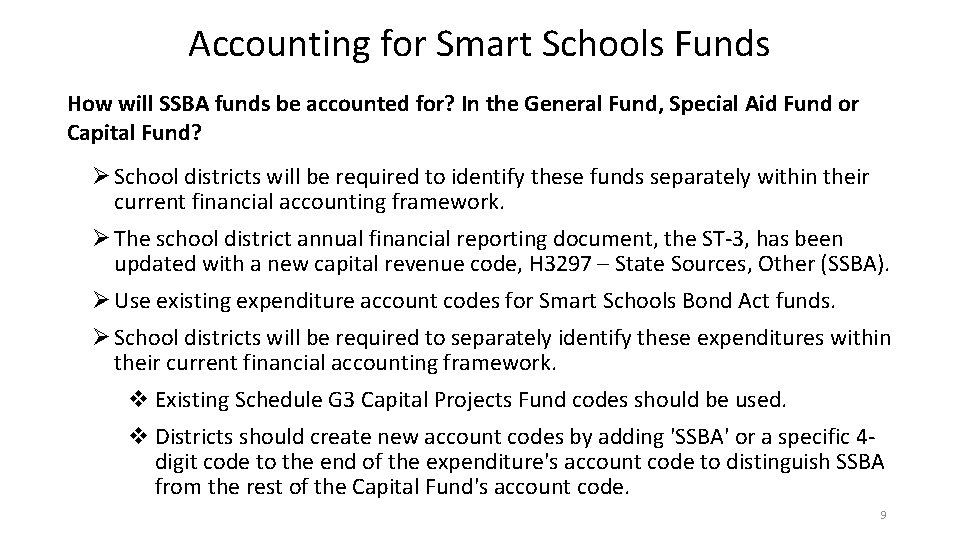 Accounting for Smart Schools Funds How will SSBA funds be accounted for? In the