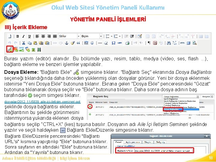 Okul Web Sitesi Yönetim Paneli Kullanımı YÖNETİM PANELİ İŞLEMLERİ III) İçerik Ekleme Burası yazım