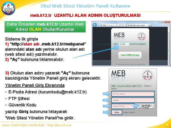 Okul Web Sitesi Yönetim Paneli Kullanımı meb. k 12. tr UZANTILI ALAN ADININ OLUŞTURULMASI