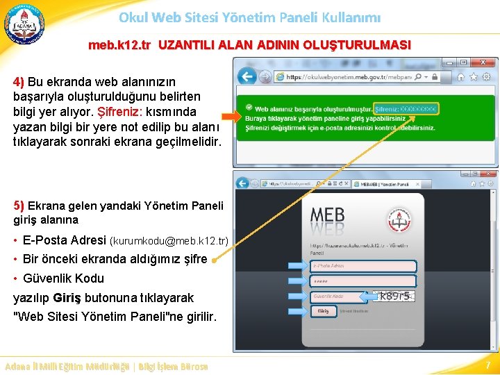 Okul Web Sitesi Yönetim Paneli Kullanımı meb. k 12. tr UZANTILI ALAN ADININ OLUŞTURULMASI