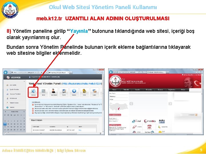 Okul Web Sitesi Yönetim Paneli Kullanımı meb. k 12. tr UZANTILI ALAN ADININ OLUŞTURULMASI