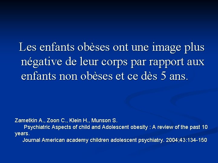  Les enfants obèses ont une image plus négative de leur corps par rapport
