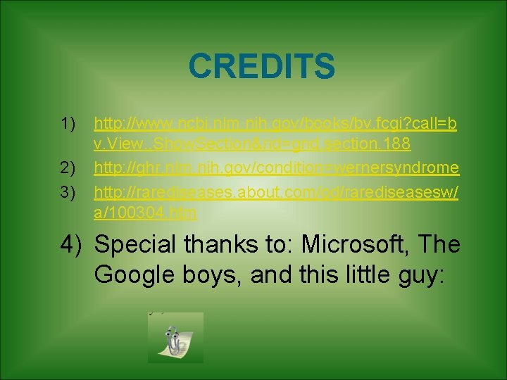 CREDITS 1) 2) 3) http: //www. ncbi. nlm. nih. gov/books/bv. fcgi? call=b v. View. CREDITS 1) 2) 3) http: //www. ncbi. nlm. nih. gov/books/bv. fcgi? call=b v. View.