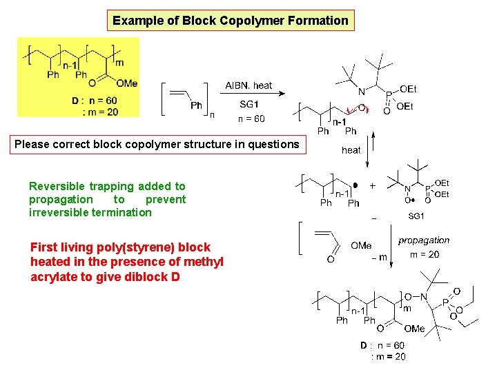 Example of Block Copolymer Formation Please correct block copolymer structure in questions Reversible trapping