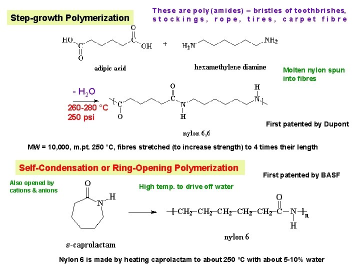 Step-growth Polymerization These are p o l y ( a m i d e