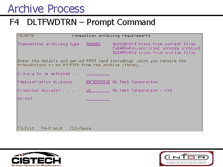 Archive Process F 4 DLTFWDTRN – Prompt Command 